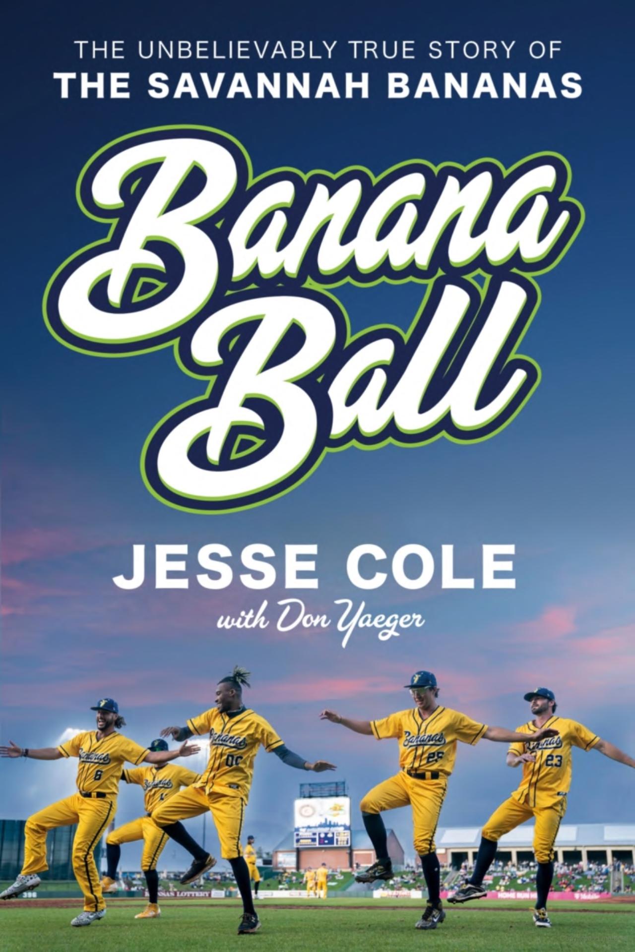 Banana Ball: The Unbelievable True Story of the Savannah Bananas